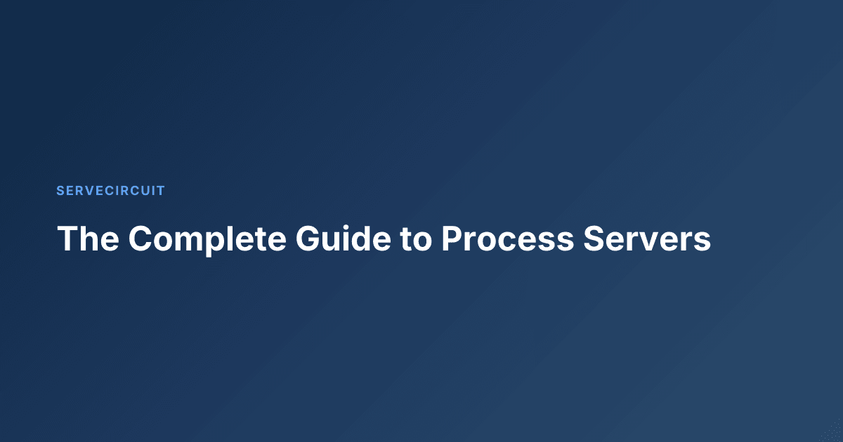 The Complete Guide to Process Servers