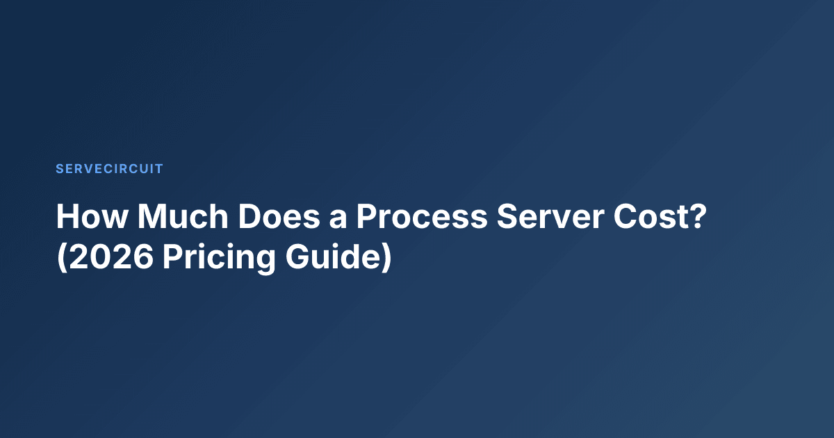 How Much Does a Process Server Cost? (2026 Pricing Guide)