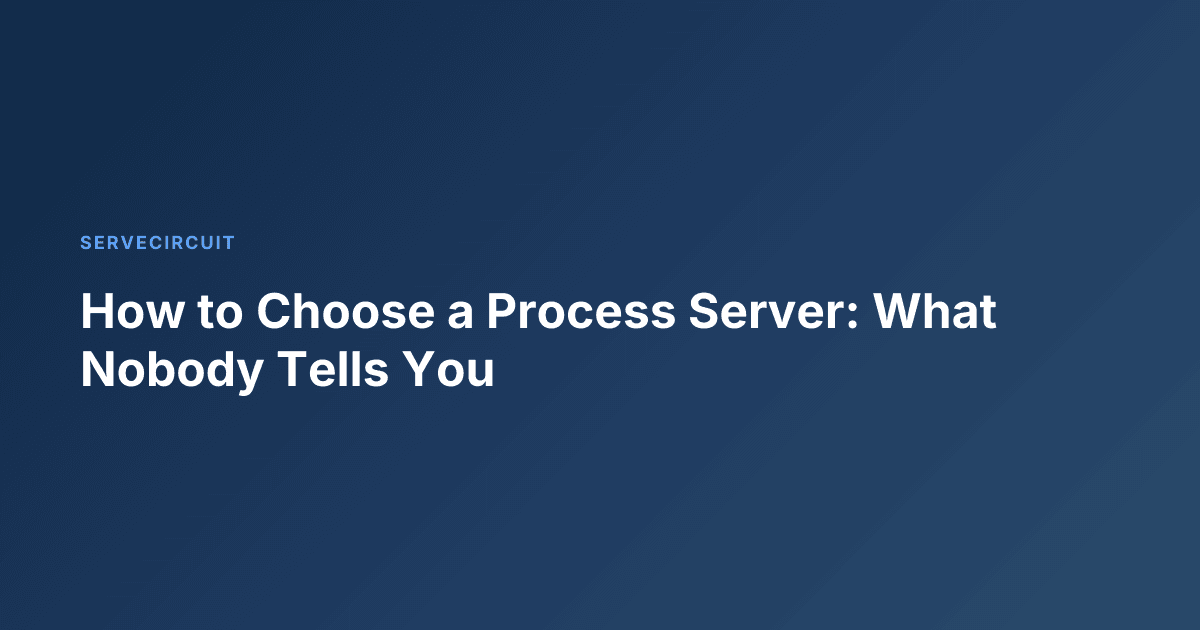 How to Choose a Process Server: What Nobody Tells You