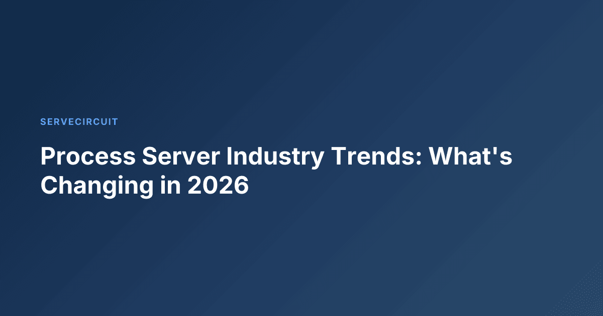 Process Server Industry Trends: What's Changing in 2026