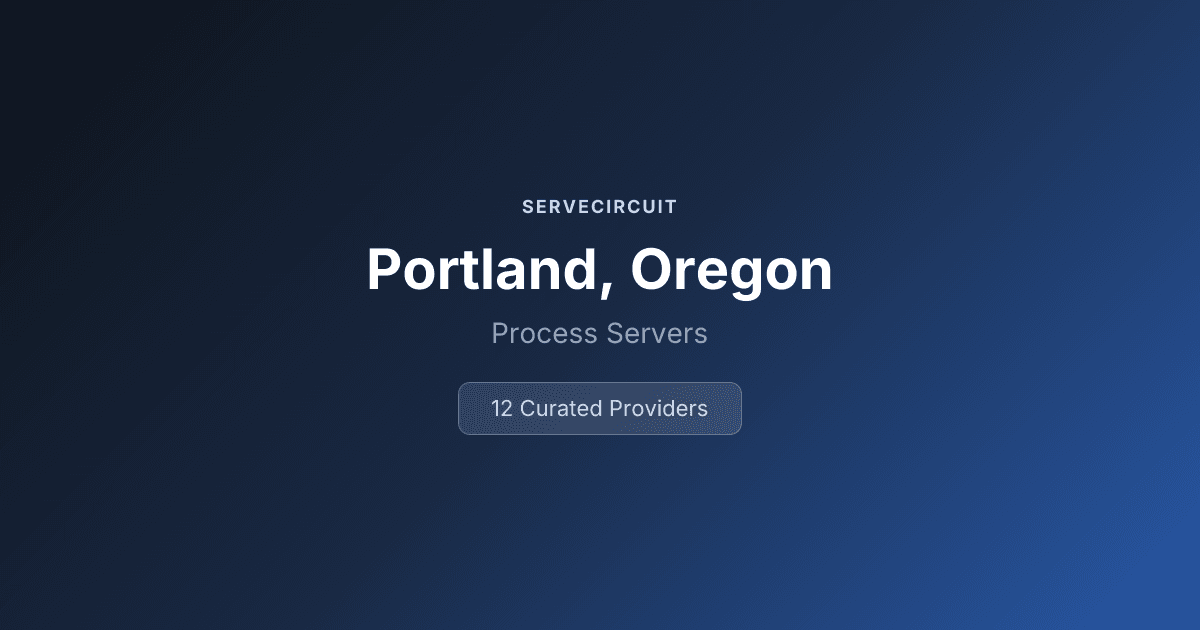 7 Best Process Servers in Portland, OR (2026) | ServeCircuit